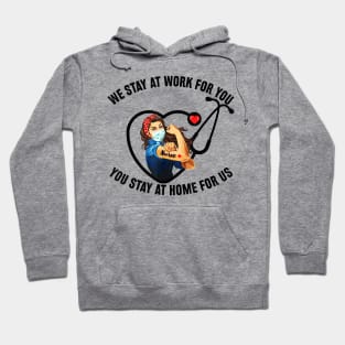 I stayed at work for you You stay at home for us T-Shirt Hoodie